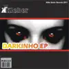 Stream & download Darkinho EP - Single