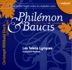 Gluck: Philémon Et Baucis by Christophe Rousset & Les Talens Lyriques album reviews, ratings, credits