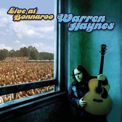 Live At Bonnaroo - Warren Haynes