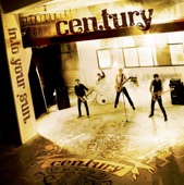Century - Never Been a Better Time