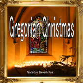 Gregorian Christmas - Sanctus Benedictus - Chor des Klosters zu Einsiedeln, Deller Consort, London, Capella Carolina
