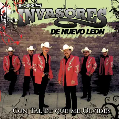 Con Tal de Que Me Olvides - Los Invasores de Nuevo León