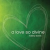 A Love So Divine, 2011