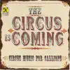 Stream & download The Circus Is Coming - Circus Music for Calliope