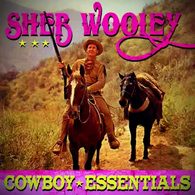Cowboy Essentials - Sheb Wooley
