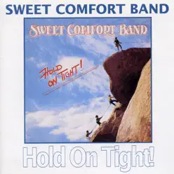 Hold On Tight! - Sweet Comfort Band