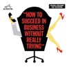 How to Succeed in Business Without Really Trying (Original Broadway Cast Recording), 1992