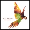 Alo Brasil - Brasil Brasil Alo