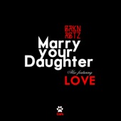 Marry Your Daughter artwork