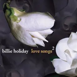 Love Songs, Vol. 2 - Billie Holiday