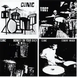 Clinic: 3EPs - Monkey On Your Back / Cement Mixer / Voot - Clinic