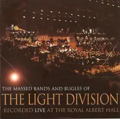 The Massed Bands and Bugles of the Light Division - Recorded Live At the Royal Albert Hall by The Massed Bands And Bugles Of The Light Division album reviews, ratings, credits