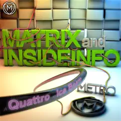 Quattro / Ice Beam - Single by Matrix & InsideInfo album reviews, ratings, credits