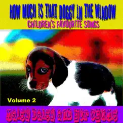 How Much Is That Doggy In the Window? Vol. 2 by Maisy Daisy and Her Chums album reviews, ratings, credits
