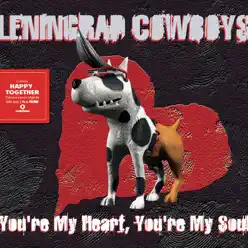 You're My Heart, You're My Soul - EP - Leningrad Cowboys You're My Heart, You're My Soul - EP - Leningrad Cowboys