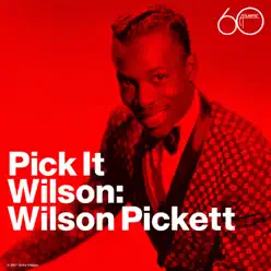 Pick It Wilson - Wilson Pickett