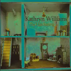The Quickening - Kathryn Williams The Quickening - Kathryn Williams
