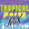 Tropical Party Mix, 2011