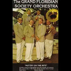 Puttin' On the Ritz by The Grand Floridian Society Orchestra album reviews, ratings, credits