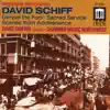 Schiff: Sacred Service Suite, Divertimento from Gimpel the Fool, Scenes from Adolescence album lyrics, reviews, download