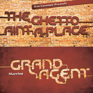 télécharger l'album Grand Agent & Tom Caruana - The Ghetto Aint A Place