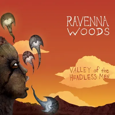 Valley of the Headless Men - Ravenna Woods