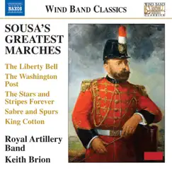 Sousa's Greatest Marches by Keith Brion & Royal Artillery Band album reviews, ratings, credits