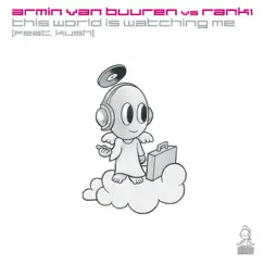 This World Is Watching Me (Featuring Kush) - EP by Armin van Buuren & Rank1 album reviews, ratings, credits