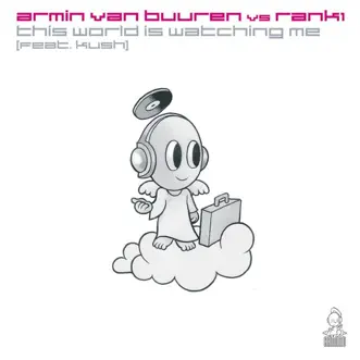 This World Is Watching Me (Radio Edit) by Armin Van Buuren vs. Rank1 featuring Kush song reviws