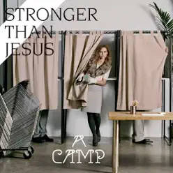 Stronger Than Jesus - Single - A Camp