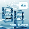 Sing 8: Too Cubed (A Cappella), 2011