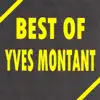 Best of Yves Montand album lyrics, reviews, download