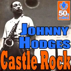 Castle Rock (Digitally Remastered) - Single - Johnny Hodges Castle Rock (Digitally Remastered) - Single - Johnny Hodges