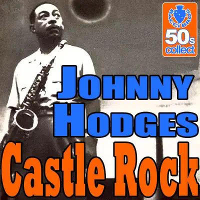 Castle Rock (Digitally Remastered) - Single - Johnny Hodges