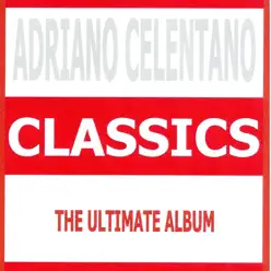 Classics : Adriano Celentano - Adriano Celentano