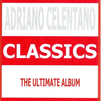 Classics : Adriano Celentano - Adriano Celentano
