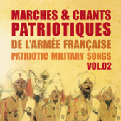 Marches et chants patriotiques de l'armée française, Vol. 2 - Multi-interprètes