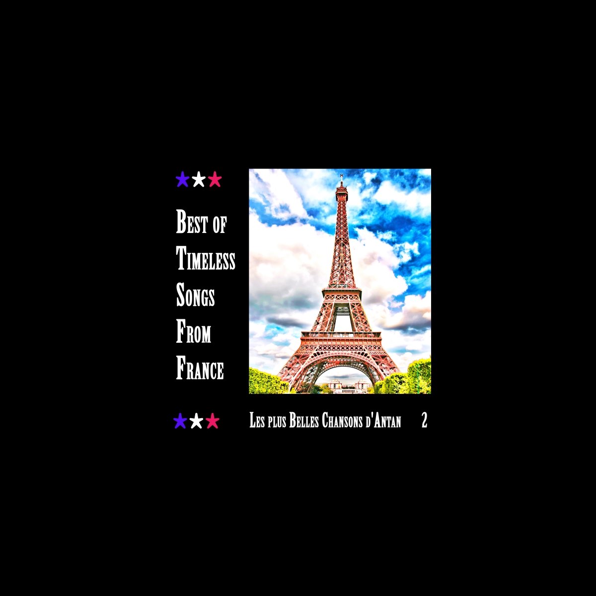 ‎Best of Timeless Songs from France, Les plus belles chansons d'antan ...