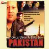 Once Upon A Time In Pakistan album lyrics, reviews, download