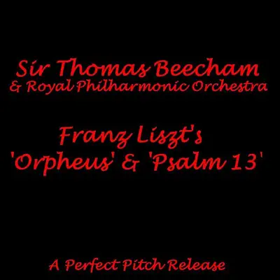 Liszt's 'Orpheus & Psalm 13' - Royal Philharmonic Orchestra