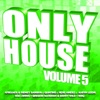 Only House, Vol. 5