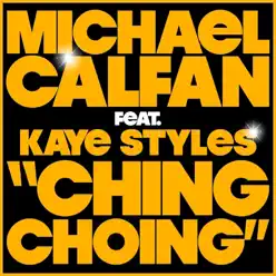 Ching Choing (feat. Kaye Styles) - Single - Michael Calfan Ching Choing (feat. Kaye Styles) - Single - Michael Calfan