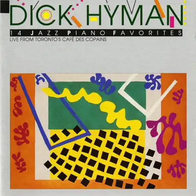 Hyman, Dick: Live from Toronto's Cafe des Copains - Dick Hyman Hyman, Dick: Live from Toronto's Cafe des Copains - Dick Hyman