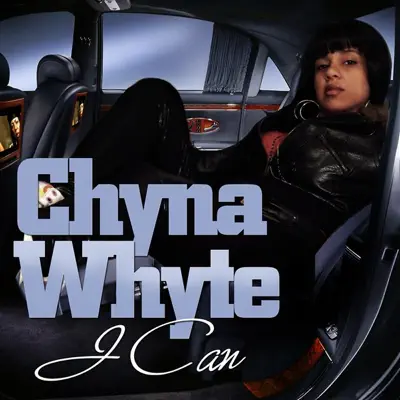 I Can - EP - Chyna Whyte