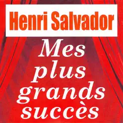 Mes plus grands succès - Henri Salvador