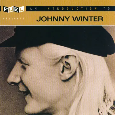 An Introduction to Johnny Winter - Johnny Winter An Introduction to Johnny Winter - Johnny Winter