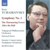 Tchaikovsky: Symphony No. 1, The Murmuring Forest Suite, After the Ball Suite