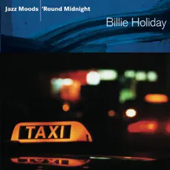 Jazz Moods: 'Round Midnight - Billie Holiday