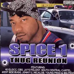 Thug Reunion by Spice 1 album reviews, ratings, credits