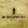 Be Secluded, Vol. 1